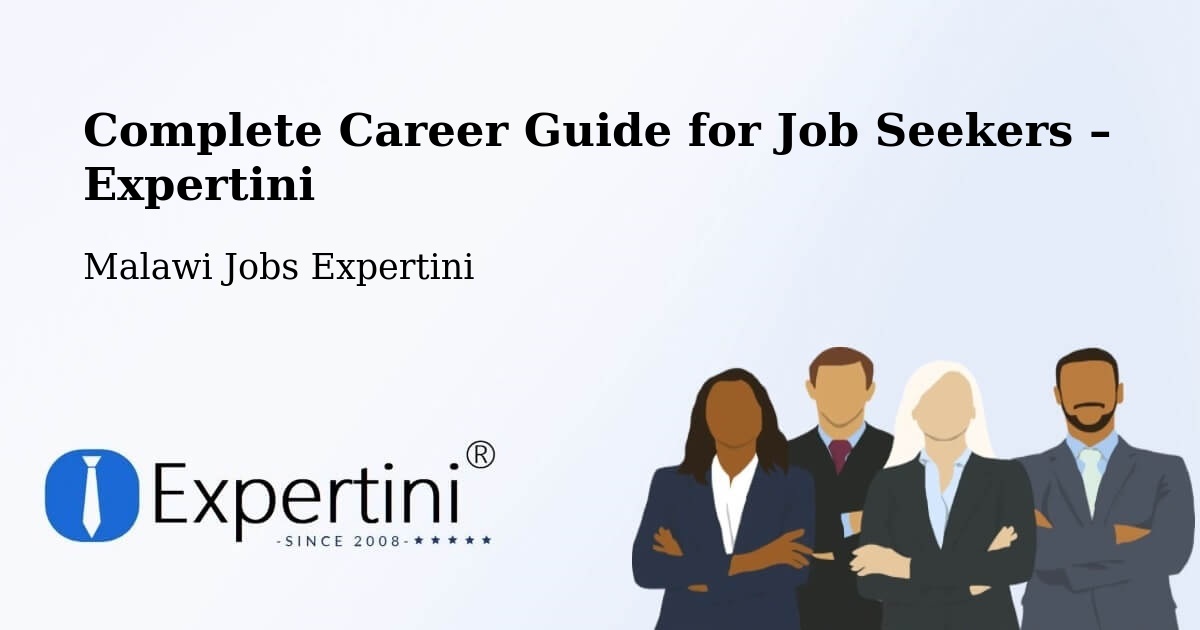 Career Guide for Job Seekers – Malawi - Malawi Jobs Expertini