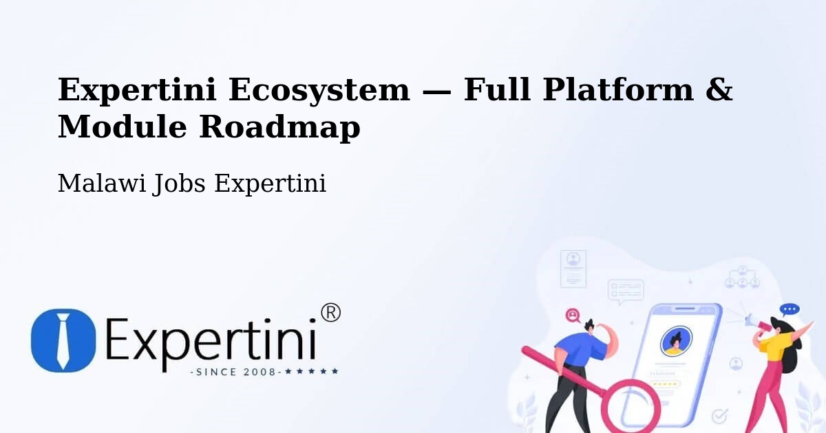 Expertini Ecosystem — Full Platform & Module Roadmap – Malawi