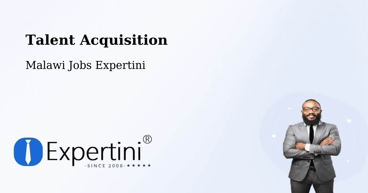 Post Jobs & Find Candidates in Malawi – Talent Acquisition Solutions - Malawi Jobs Expertini