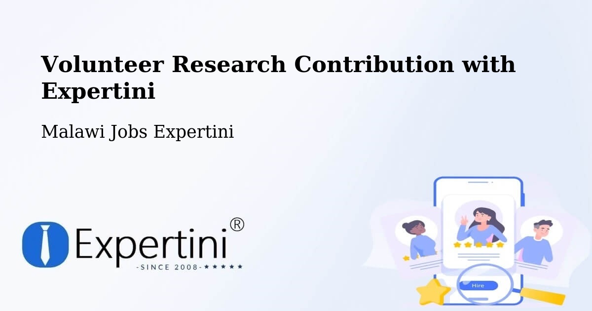 Volunteer Research Contribution Program – Malawi - Malawi Jobs Expertini