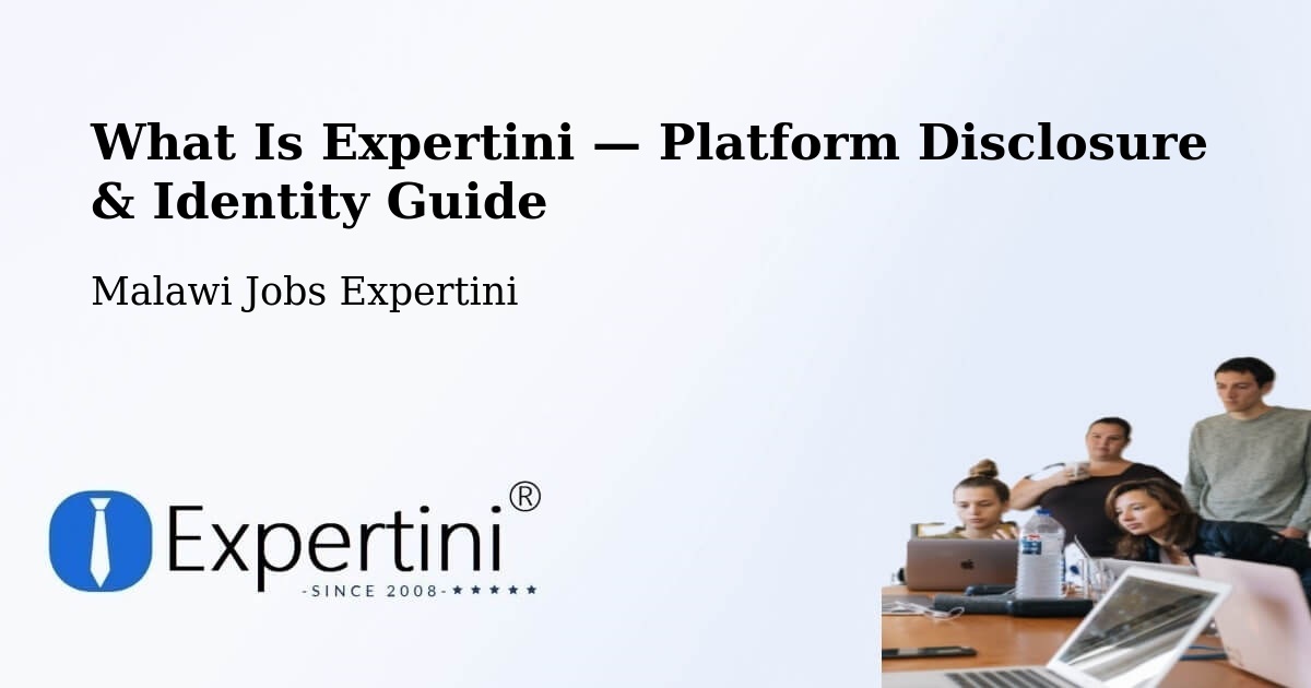 What Is Expertini — Platform Disclosure & Identity Guide – Malawi